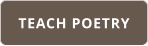 TEACH POETRY