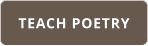 TEACH POETRY